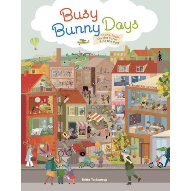 Busy Bunny Days: In the Town, On the Farm & At the Port