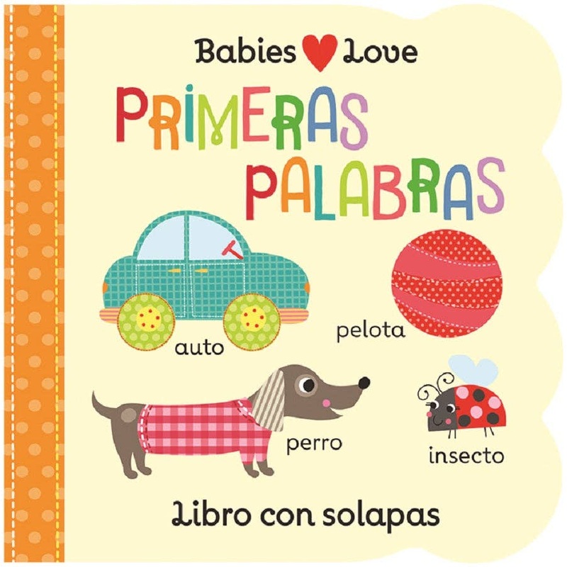 Babies Love Primeras Palabras / Babies Love First Words (Spa