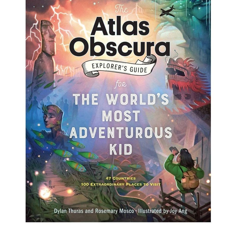 The Atlas Obscura Explorers Guide for the Worlds Most Adventurous Kid, Hardcover