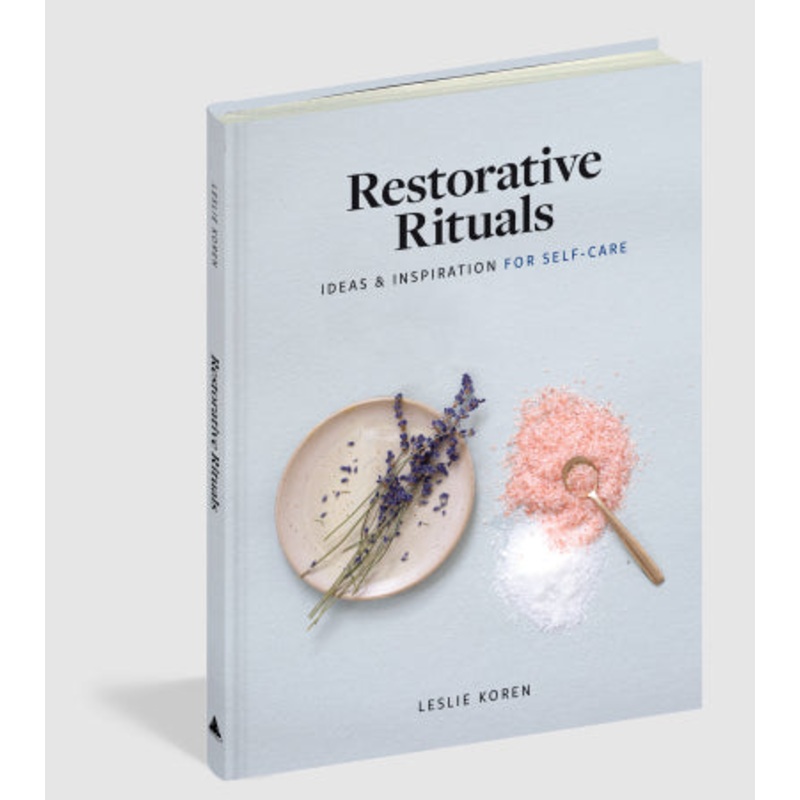 Restorative Rituals – Ideas & Inspiration for Self-Care